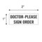 Nevs Printed Chart Tape - Doctor Please Sign Order NT-22 - alternate 2